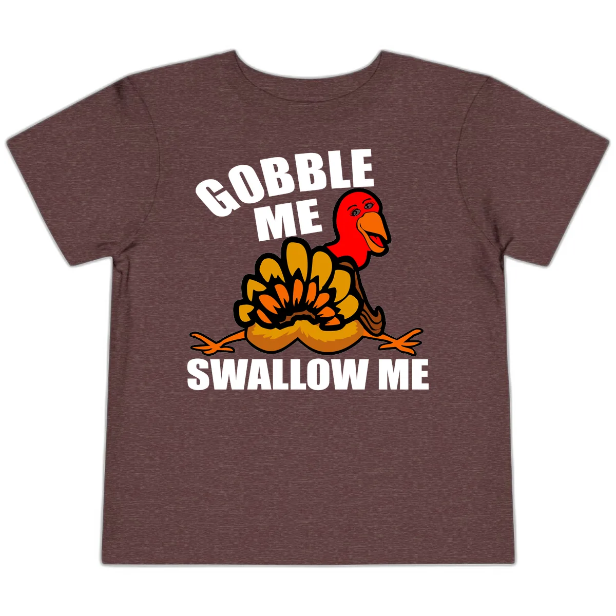 Gobble Me Swallow Me Turkey Toddler T-Shirt in Heather Maroon